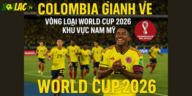 Colombia giành vé World Cup 2026